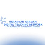 Міжнародний проєкт “Ukrainian German Teaching Network for a Digital Transformation of Environmental Education